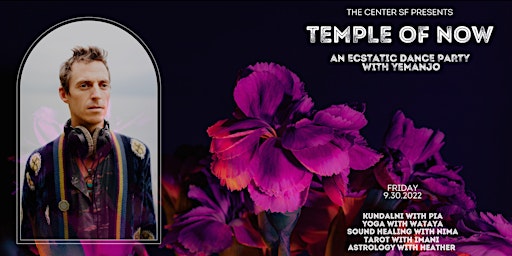 TEMPLE OF NOW: An Ecstatic Dance Party with Yemanjo