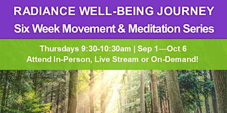 Movement & Meditation Series: RADIANCE WELL-BEING JOURNEY