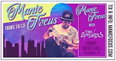 Manic Focus at The Summit Music Hall – Thursday October 13
