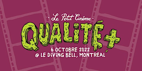 Le Petit Cinéma Qualité+ @ Le Diving Bell