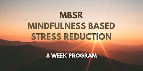 Mindfulness-Based Stress Reduction (8-week course)