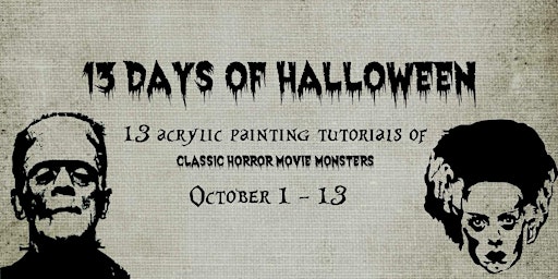 13 Days of Halloween - Classic Horror Monsters Paint Tutorials