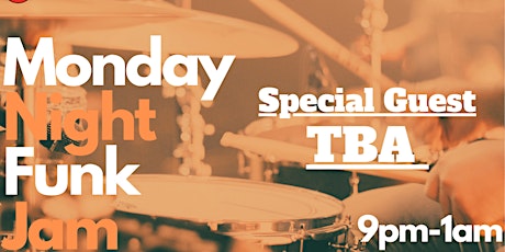Monday Night Funk Jam - 10/24/22 -*Special Guest TBA* - FREE EVENT!