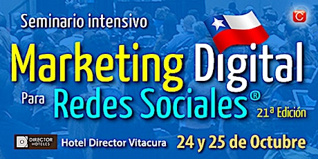 Seminario Marketing Digital para Redes Sociales - Chile 21ª Edición - Octubre 2017