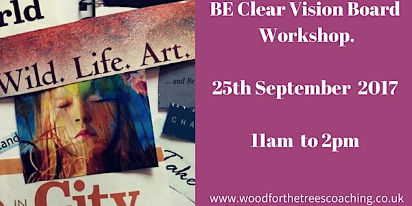 BE Clear Vision Board Workshop 