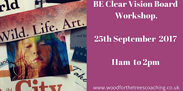 BE Clear Vision Board Workshop