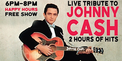 FREE Live Tribute to JOHNNY CASH Happy Hour Show