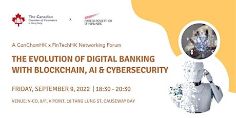 FTAHK x CanChamHK Networking Forum on "The Evolution of Digital Banking" primary image