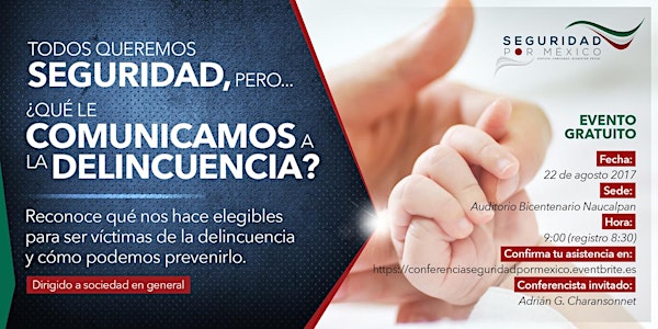 Todos queremos seguridad, pero...¿Qué le comunicamos a la delincuencia?