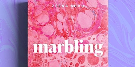 Come Marbling with Zeena Shah