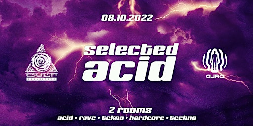 Selected Acid I Cult Collective w/ Vikkei, Ingravity, Collision & more