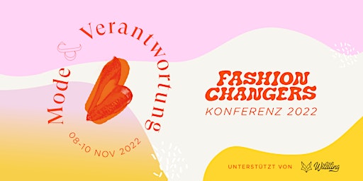 Fashion Changers Konferenz 2022 Mode & Verantwortung
