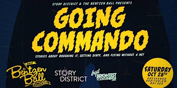 Story District & Bentzen Ball present: Going Commando!