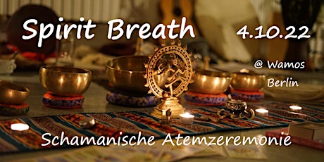 Spirit Breath - Schamanische Atemzeremonie - Oktober 2022
