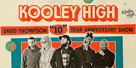 Kooley High: David Thompson 10 Year Anniversary Show