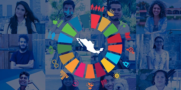 I Foro Nacional: "México en la Agenda 2030 para el Desarrollo Sostenible: Voces de la Gente".