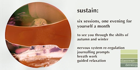 Sustain: a monthly series of sessions for autumn/winter self-care practice