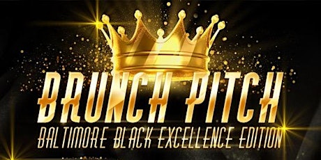Brunch Pitch: Baltimore Black Excellence Edition