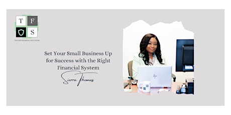 Set Your Small Business Up for Success with the Right Financial System