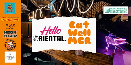 Hello Oriental x Eat Well MCR Fundraising Banquet
