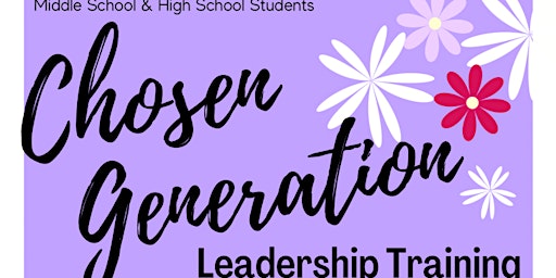 Chosen Generation 18-week Leadership Training