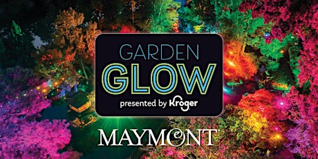 Garden Glow presented by Kroger