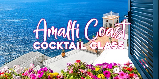 Amalfi Coast Cocktail Class