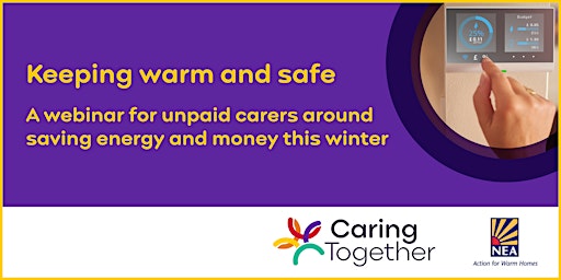 Keeping warm and safe -  a webinar for carers around saving energy/money