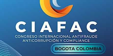 Imagen principal de Congreso Internacional Antifraude Anticorrupción y Compliance (CIAFAC 2022)