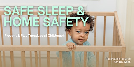 Safe Sleep and Home Safety - Present & Play