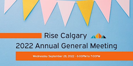 Rise Calgary 2022 Annual General Meeting
