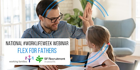 Flex for Fathers - National Work Life Week webinar