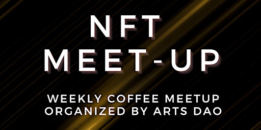 NFT Weekly Thursday Meet-Up