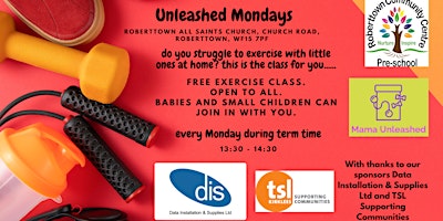 Unleashed Mondays @ Roberttown Community Centre Pre-School