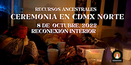 Ceremonia en CDMX Norte con Recursos ancestrales