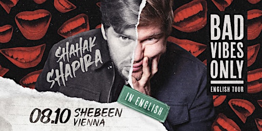Shahak Shapira - BAD VIBES ONLY (ENGLISH) | Vienna