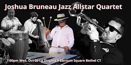 Josh Bruneau Quartet 7:00pm Wed Oct 26