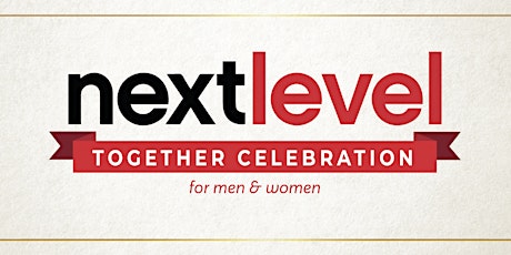 Nextlevel Together Celebration for Men and Women