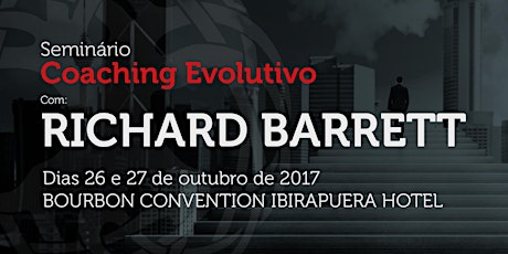 Imagem principal do evento RICHARD BARRETT NO BRASIL - SEMINÁRIO DE COACHING EVOLUTIVO 
