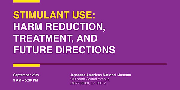 Stimulant Use: Harm Reduction, Treatment, and Future Directions