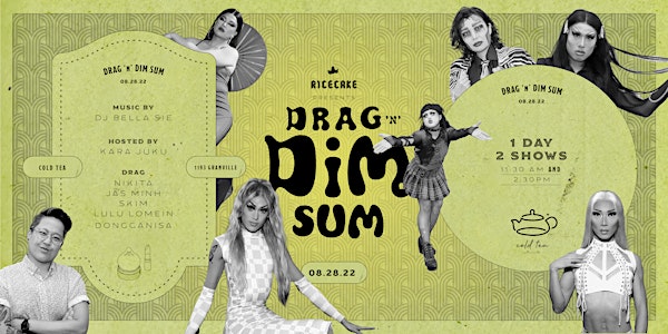 Drag 'N' Dim Sum | 2 PM .AFTERNOON SEATING.