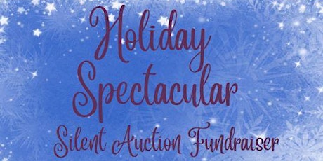 Winter  Spectacular Silent Auction Fundraiser