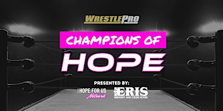 Champions of Hope: Pro-Wrestling Supporting Suicide Prevention