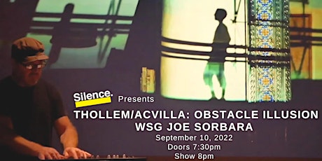 Silence Presents: Thollem/ACVilla: Obstacle Illusion wsg Joe Sorbara