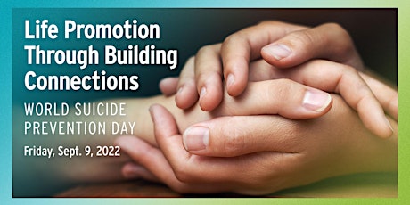 World Suicide Prevention Day: Promoting Life Through Building Connections