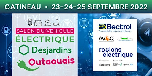 Salon électrique Desjardins de l'Outaouais - 23, 24 et 25 septembre 2022