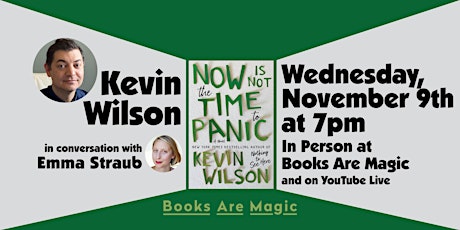 In-Store: Kevin Wilson: Now Is Not the Time to Panic w/ Emma Straub