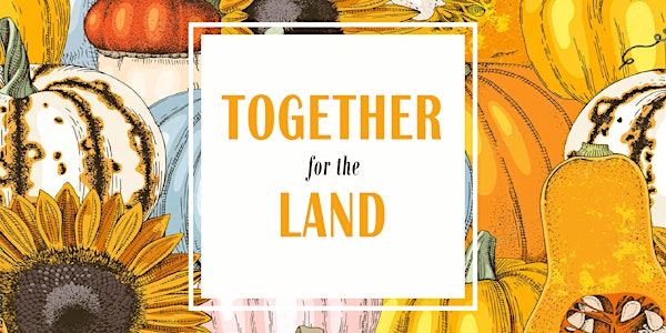 Together, for the Land