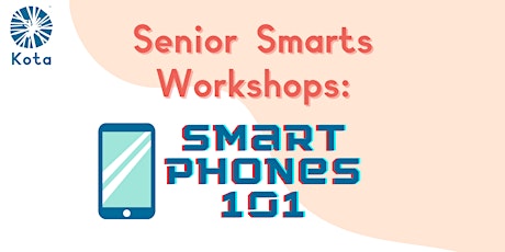 Senior Smarts: Smart Phones 101