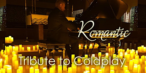 COLDPLAY Tribute: Piano candlelit concert, Irvine
